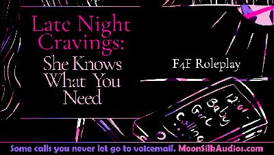 Late Night Cravings The Call You Can't Resist [F4F Girlfriend Roleplay]