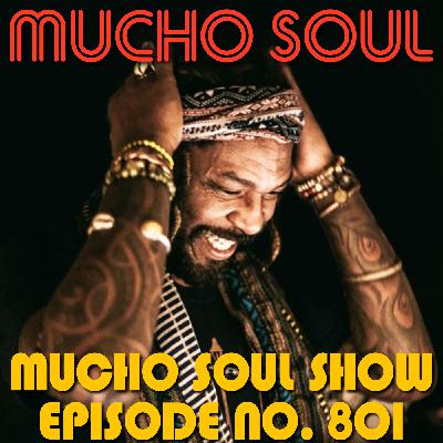 Episode 801: Mucho Soul Show No. 801