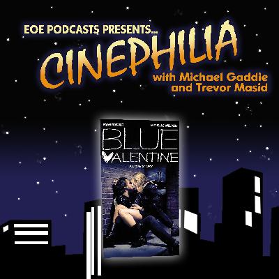 Ep. 050 - Derek Cianfrance's Blue Valentine (2010)
