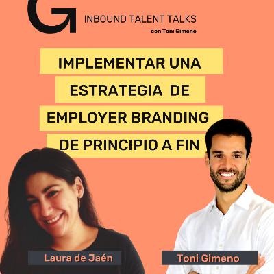 #24 - IMPLEMENTAR una Estrategia completa de EMPLOYER BRANDING con Laura de Jaén y Toni Gimeno