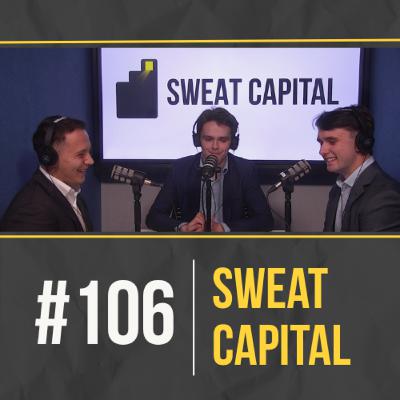 #106 – Introducing Sweat Capital: The Next Chapter In Our Journey