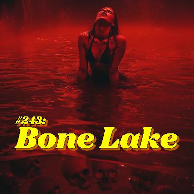 #243: Bone Lake #243: Bone Lake