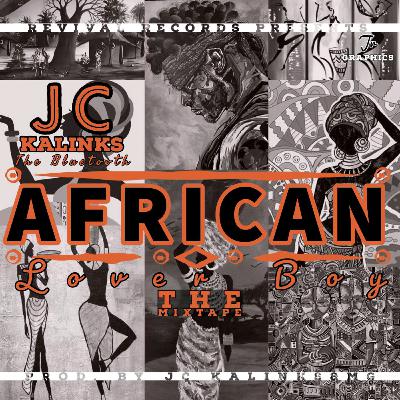 Mixtape review - Jc kalinks "African Lover Boy"