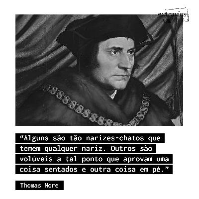 Carta de Thomas More (voz: Ana Cláudia Romano Ribeiro)