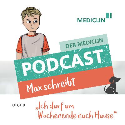 Max schreibt: "Ich darf am Wochenende nach Hause"