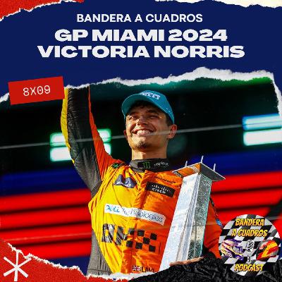 BAC 8X09 GP MIAMI - Norris se estrena y los Red Bull parecen más humanos BAC 8X09 GP MIAMI - Norris se estrena y los Red Bull parecen más humanos