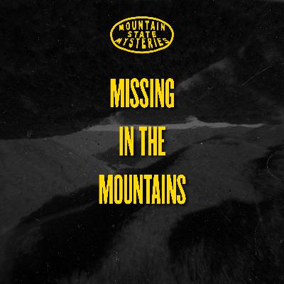 Missing In the Mountains Missing In the Mountains