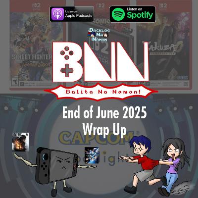 BNN - Balita Na Naman! | End of June 2025 Wrap-Up - Sony IP teased for Switch 2!? BNN - Balita Na Naman! | End of June 2025 Wrap-Up - Sony IP teased for Switch 2!?