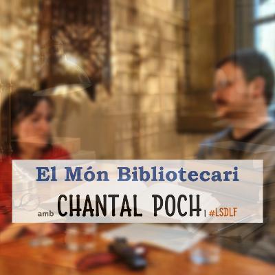 El Món Bibliotecari amb Chantal Poch