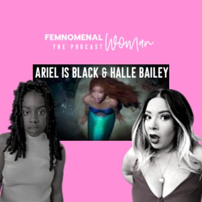 Ariel is Black & Halle Bailey Ariel is Black & Halle Bailey