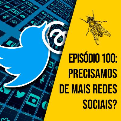 Precisamos de mais redes sociais? | A MOSCA | 0100