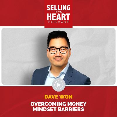 Overcoming Money Mindset Barriers with Dave Won