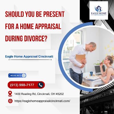 Should You Be Present For A Home Appraisal During Divorce?