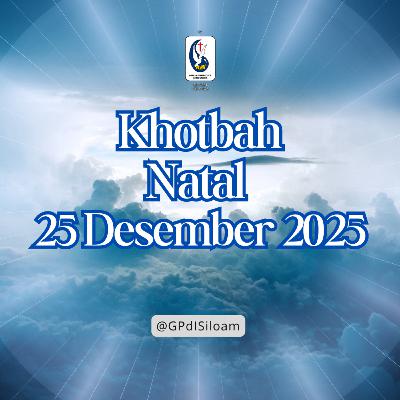 Khotbah Ibadah Natal Tgl 25 Desember 2025
