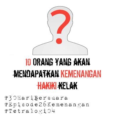 Episode 26 KEMENANGAN ' 10 Orang yang akan mendapatkan KEMENANGAN hakiki kelak ' #30HariBersuara