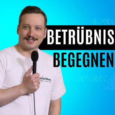 Der Betrübnis begegnen | Thomas Richter Der Betrübnis begegnen | Thomas Richter