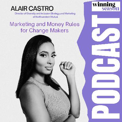 Marketing and Money Rules for Change Makers w/ Alair Castro
