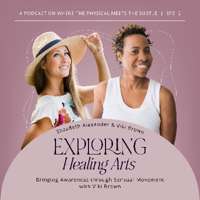 Bringing Awareness through Sensual Movement with Viki Brown