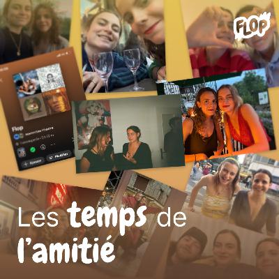 Le mythe de l'âme soeur | Les temps de l'amitié (1/2)