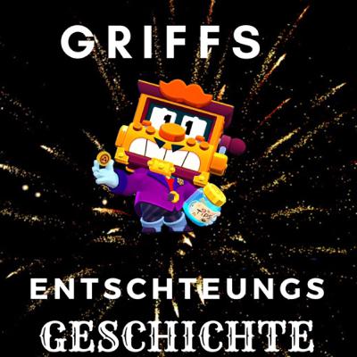 Griffs Entscheungs Geschichte