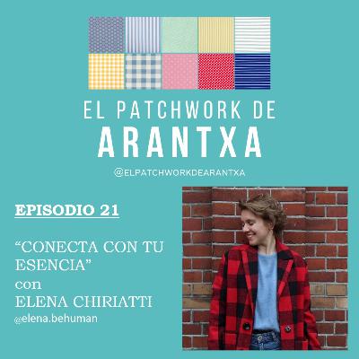 21."CONECTA CON TU ESENCIA" CON ELENA CHIRIATTI 21."CONECTA CON TU ESENCIA" CON ELENA CHIRIATTI