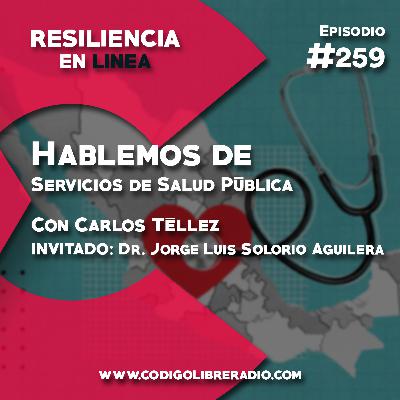 Ep. 259 :: Hablemos de Servicios de Salud Pública