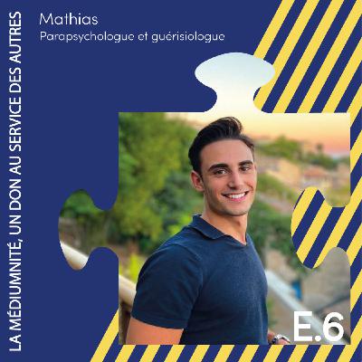 Mathias Barthes : La médiumnité, un don au service des autres.