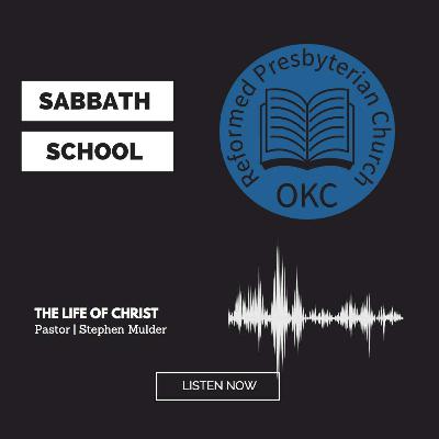 THE LIFE OF CHRIST | 003 THE LIFE OF CHRIST | 003