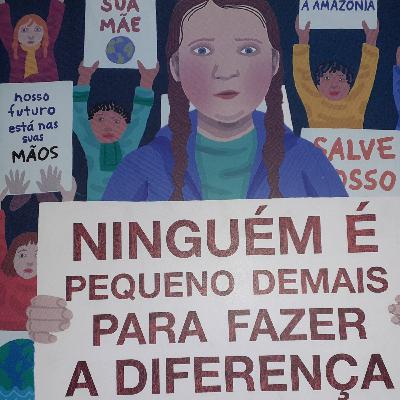 NINGUÉM É pequeno demais PARA FAZER A DIFERENÇA - O chamado de Grata Thunberg para salvar o planeta