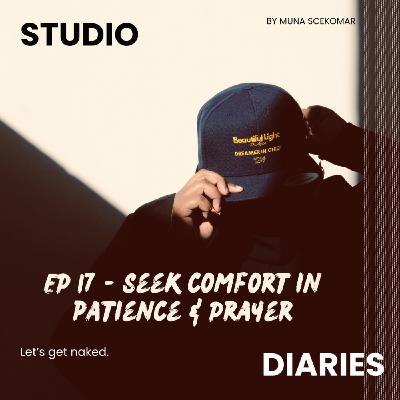 Seek Comfort in Patience & Prayer