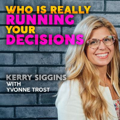 Who Is Really Running Your Decisions? w/ YvonneTrost Who Is Really Running Your Decisions? w/ YvonneTrost