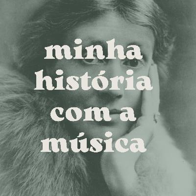 E10: minha história com a música