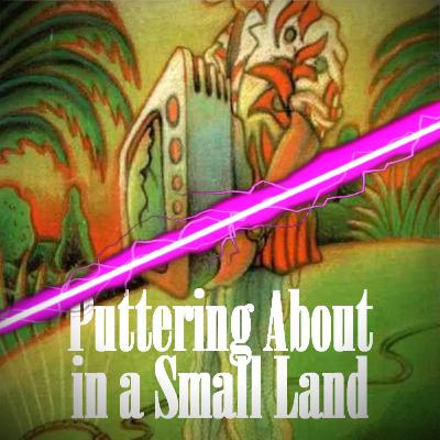 Puttering About in a Small Land