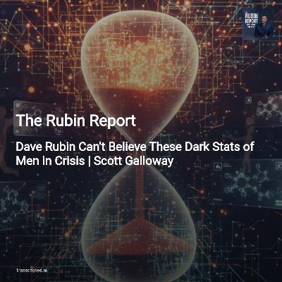 Men in Crisis: Scott Galloway’s Wake-Up Call — The Rubin Report (3‑Min Condensed)