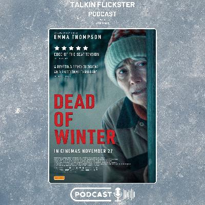 154: Talkin Flickster - Dead Of Winter (Episode 154) 154: Talkin Flickster - Dead Of Winter (Episode 154)