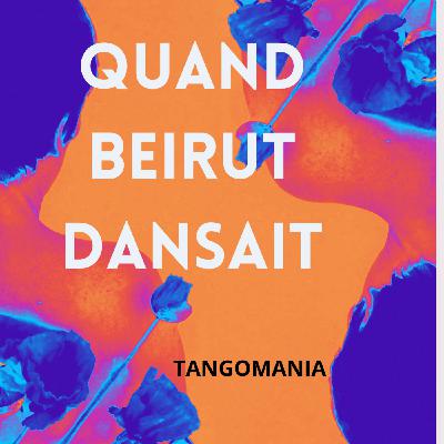Quand Beirut dansait