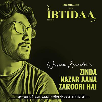 Zinda Nazar Aana Zaroori Hai | Waseem Barelvi | saaznaama Zinda Nazar Aana Zaroori Hai | Waseem Barelvi | saaznaama
