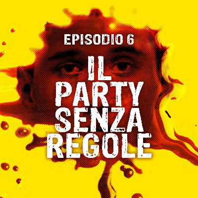 Il Party Senza Regole Il Party Senza Regole
