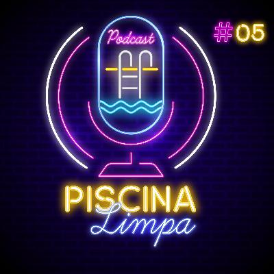 #5 - Piscina & Profissão (Participação Jeferson Cavalcante)