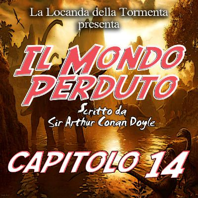 Il mondo Perduto - Capitolo 14 Il mondo Perduto - Capitolo 14