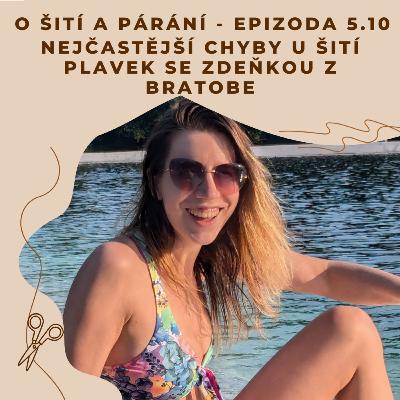 Epizioda 5.10 - Nejčastější chyby u šití plavek se Zdeňkou z Bratobe