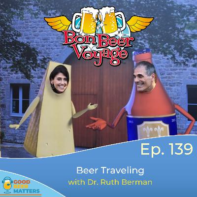 GBM 139 - The Thing About Beer Travel, with Dr. Ruth Berman