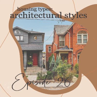 Episode 26 | Housing Structures: Architectural Styles