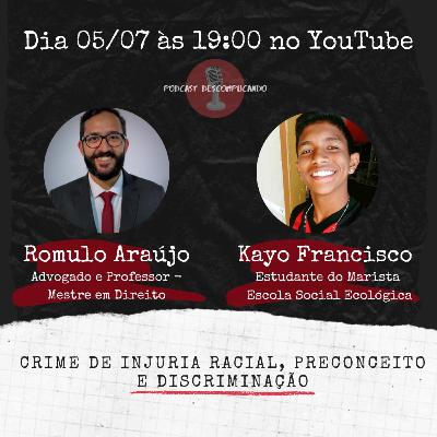 Podcast Descomplicando - Lei 7.716/1989: Crime de Discriminação Racial