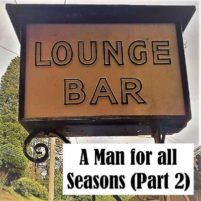 The Quiet Men of England Episode 3 (Part 2): A Man For All Seasons