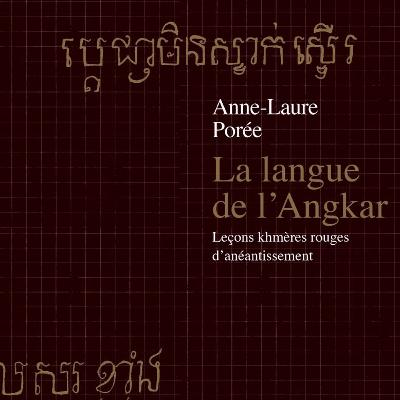 Chemins d'histoire-Dans le quotidien des génocidaires cambodgiens, avec A.-L. Porée-13.04.25