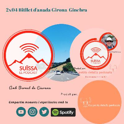 2x04 Bitllet d'anada Girona-Ginebra 2x04 Bitllet d'anada Girona-Ginebra