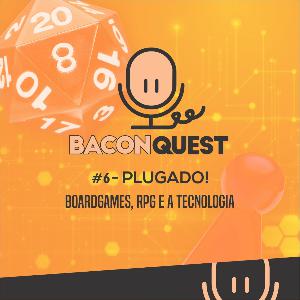 #6 Plugado - RPG, Boardgame e Tecnologia