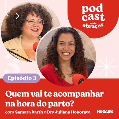 Quem vai te acompanhar na hora do parto?