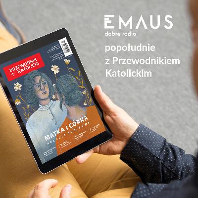 Popołudnie z Przewodnikiem Katolickim #20
